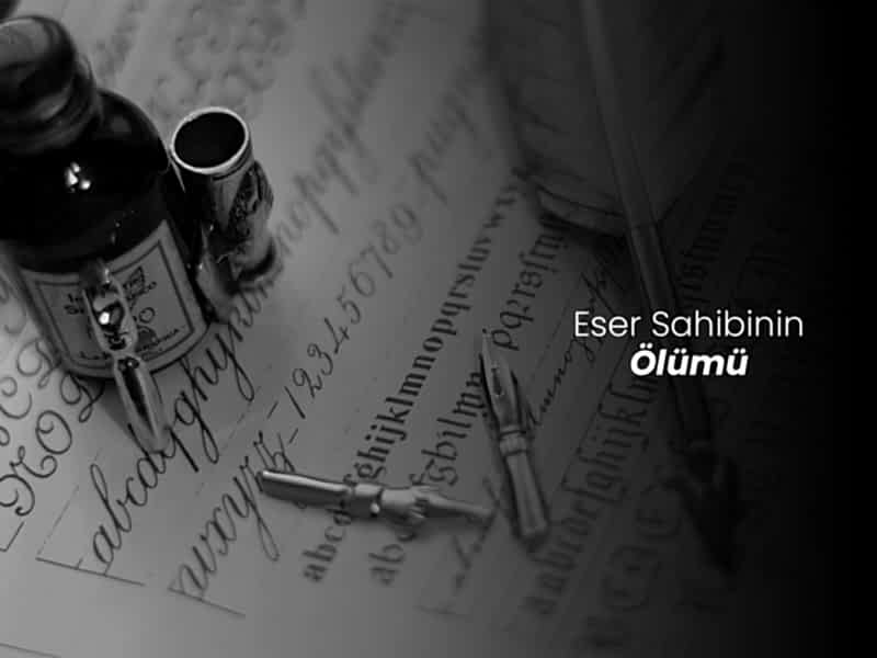 Eser Sahibinin Ölümü
